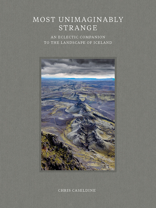 Title details for Most Unimaginably Strange by Chris Caseldine - Available